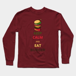 Keep Calm and Eat Burger Long Sleeve T-Shirt